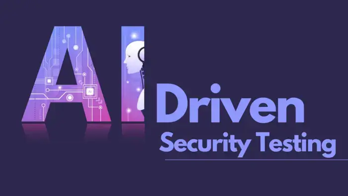 AI-Driven Security Testing