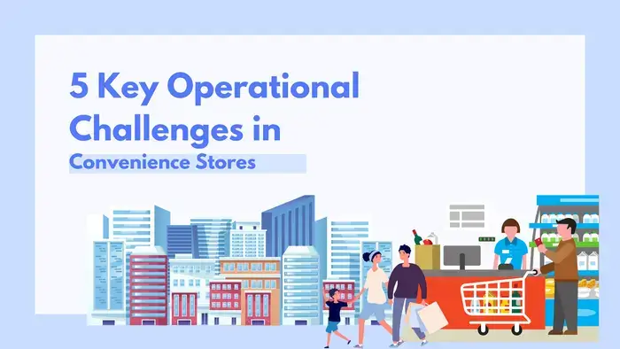 5 Key Operational Challenges in Convenience Stores main image